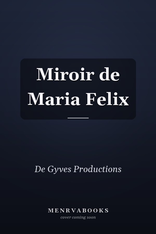 Miroir de Maria Felix