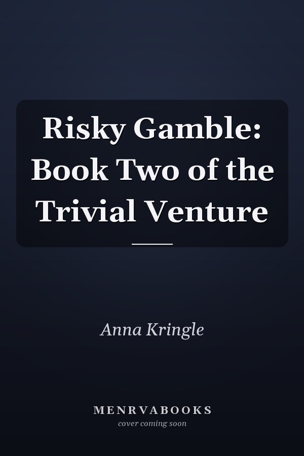 Risky Gamble: Book Two of the Trivial Venture