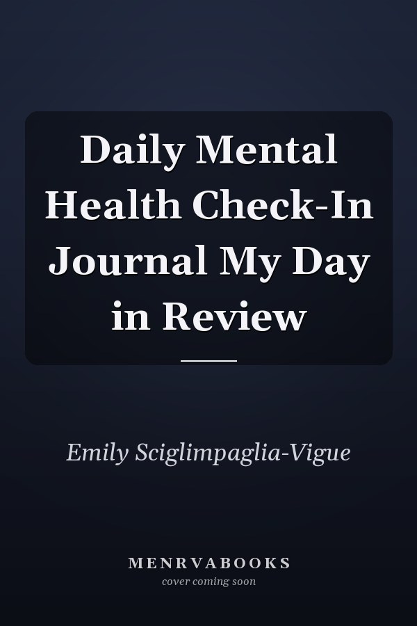 Daily Mental Health Check-In Journal My Day in Review