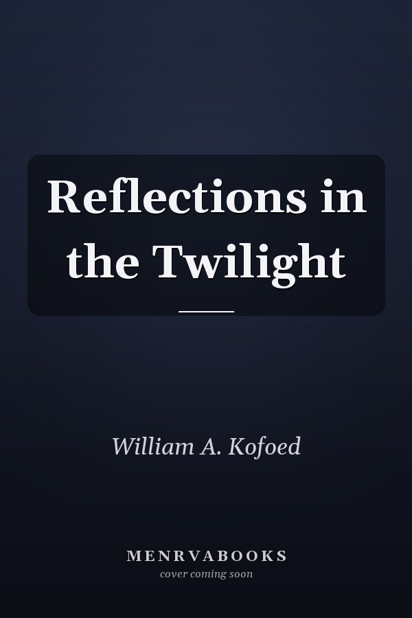 Reflections in the Twilight