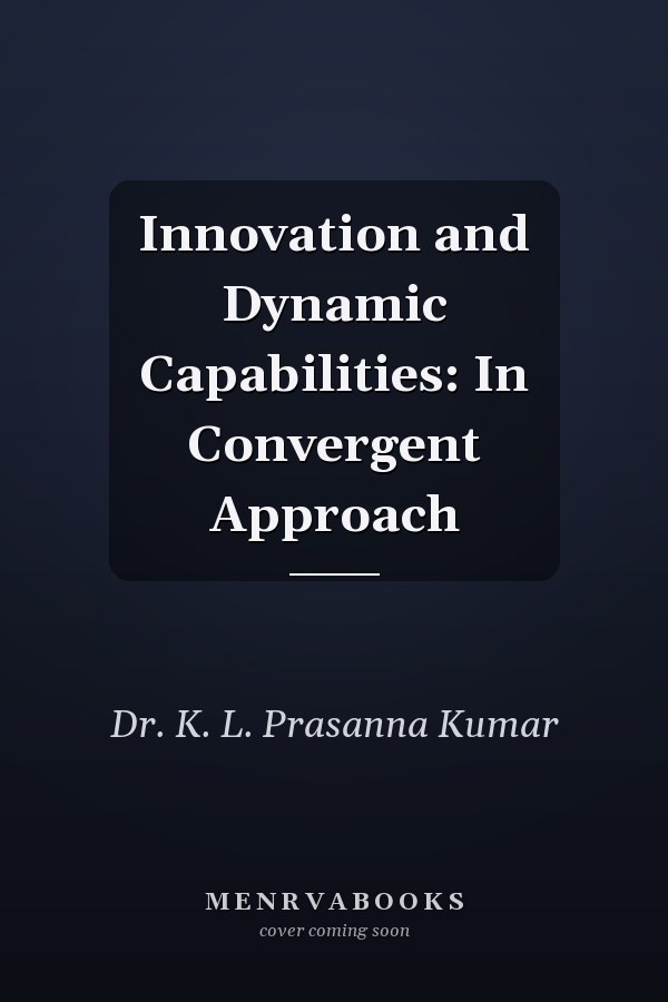 Innovation and Dynamic Capabilities: In Convergent Approach