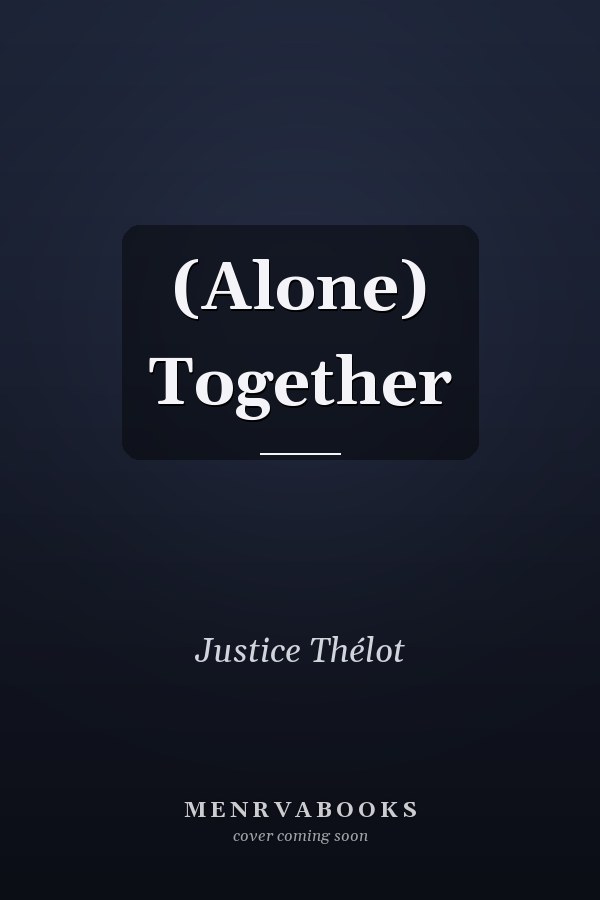 (Alone) Together