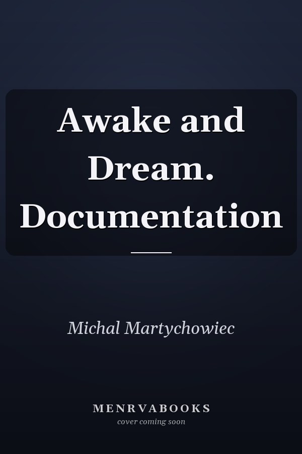 Awake and Dream. Documentation