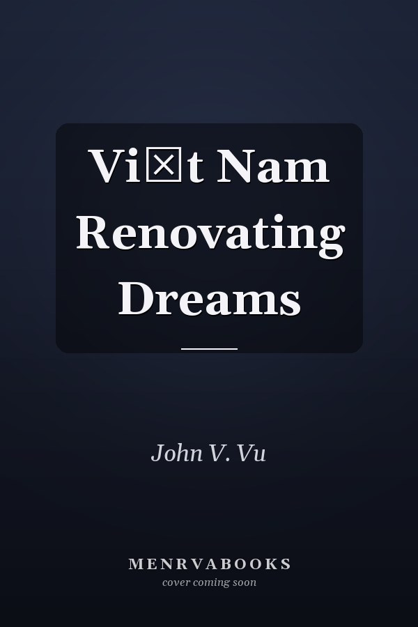 Việt Nam Renovating Dreams
