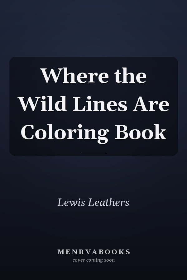Where the Wild Lines Are Coloring Book