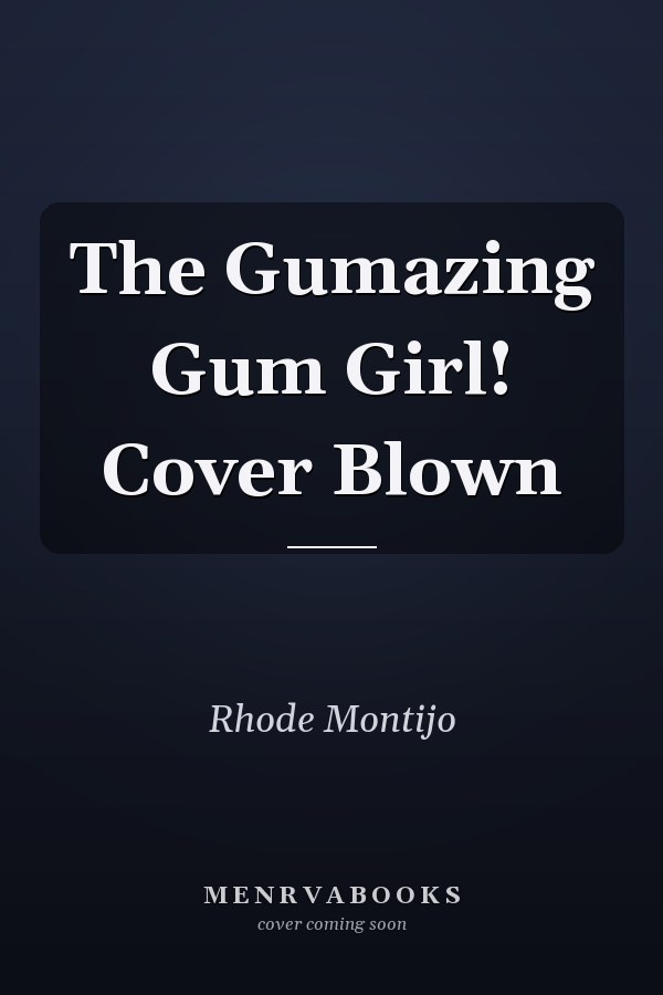 The Gumazing Gum Girl! Cover Blown