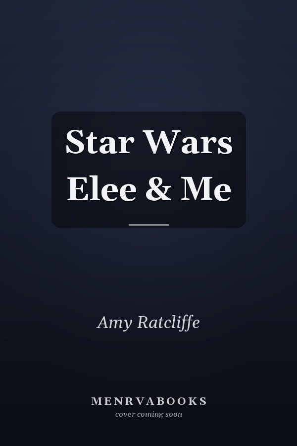 Star Wars Elee & Me