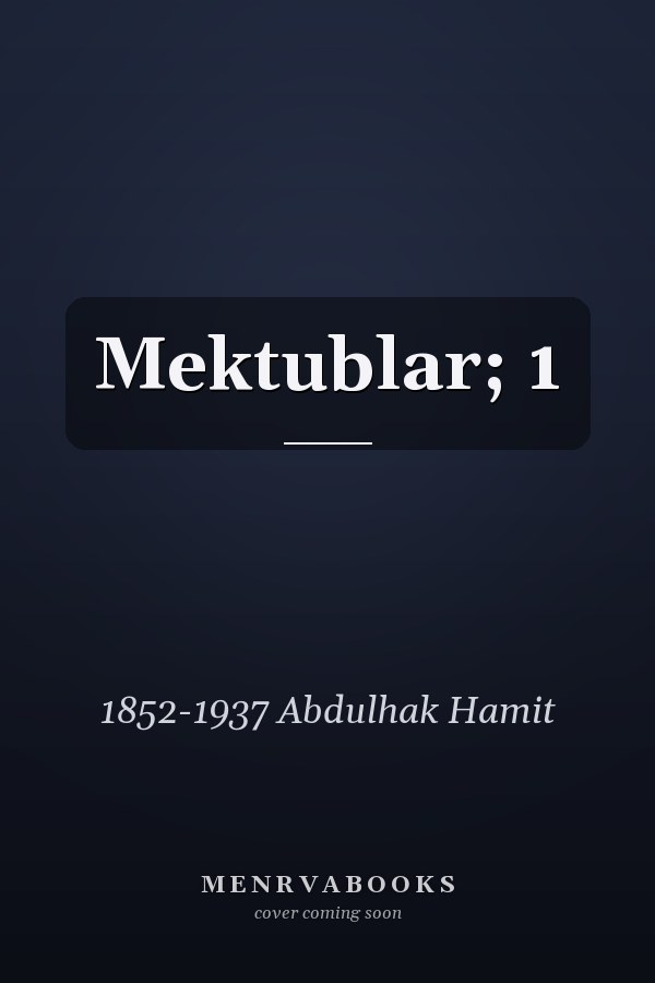Mektublar; 1