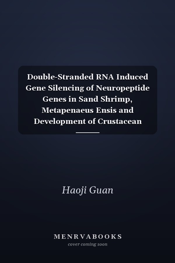 Double-Stranded RNA Induced Gene Silencing of Neuropeptide Genes in Sand Shrimp, Metapenaeus Ensis and Development of Crustacean Primary Cell Culture