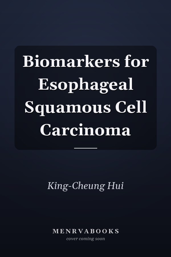 Biomarkers for Esophageal Squamous Cell Carcinoma
