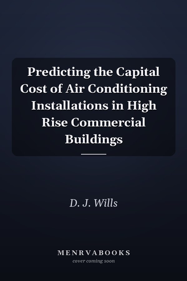 Predicting the Capital Cost of Air Conditioning Installations in High Rise Commercial Buildings