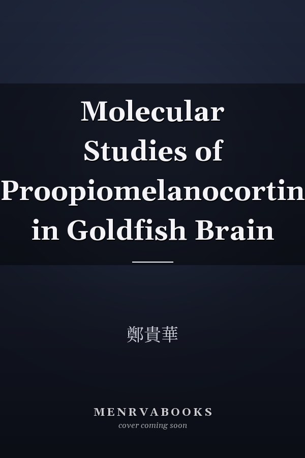 Molecular Studies of Proopiomelanocortin in Goldfish Brain