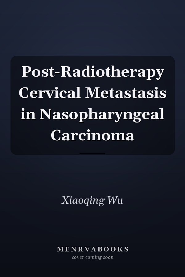 Post-Radiotherapy Cervical Metastasis in Nasopharyngeal Carcinoma