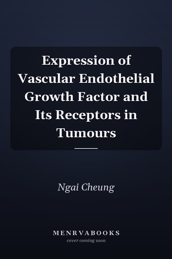 Expression of Vascular Endothelial Growth Factor and Its Receptors in Tumours