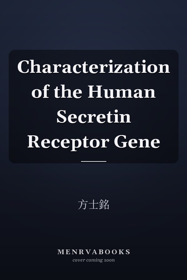 Characterization of the Human Secretin Receptor Gene