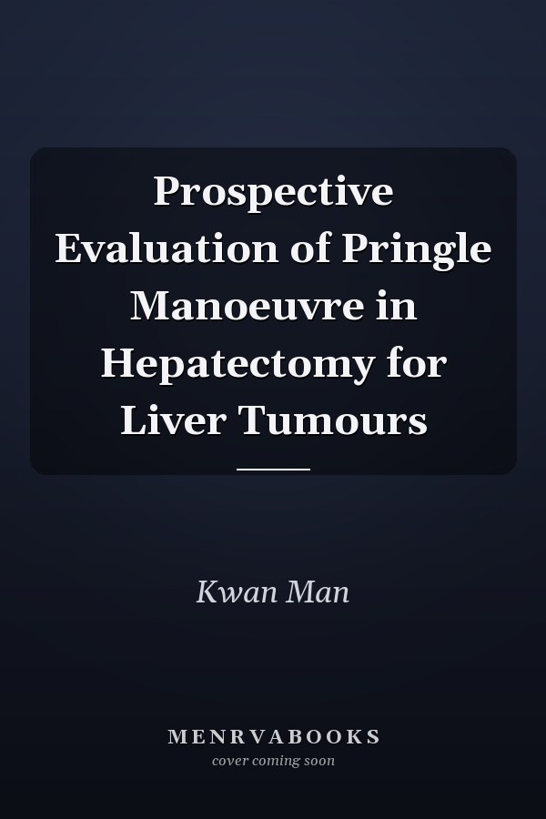 Prospective Evaluation of Pringle Manoeuvre in Hepatectomy for Liver Tumours