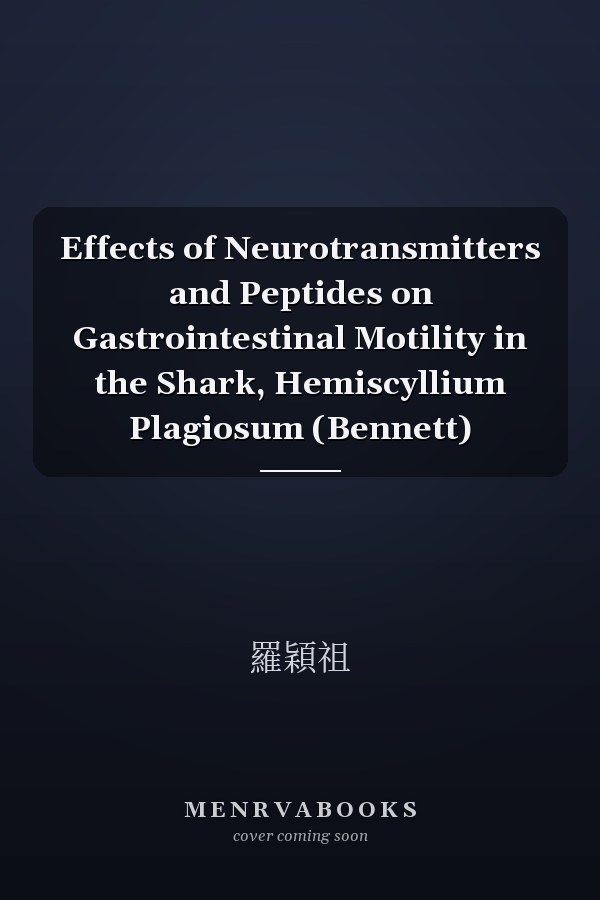 Effects of Neurotransmitters and Peptides on Gastrointestinal Motility in the Shark, Hemiscyllium Plagiosum (Bennett)