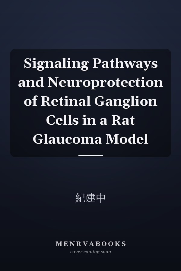 Signaling Pathways and Neuroprotection of Retinal Ganglion Cells in a Rat Glaucoma Model