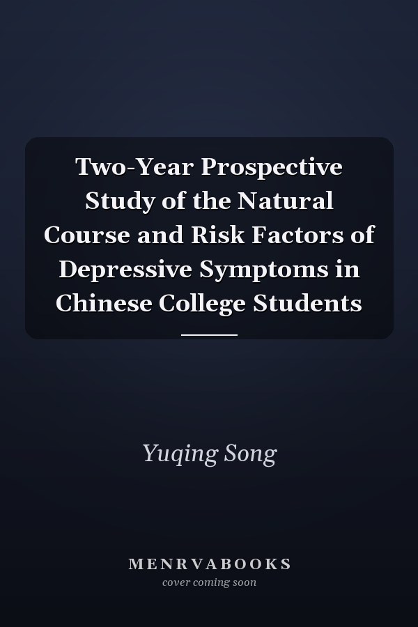 Two-Year Prospective Study of the Natural Course and Risk Factors of Depressive Symptoms in Chinese College Students