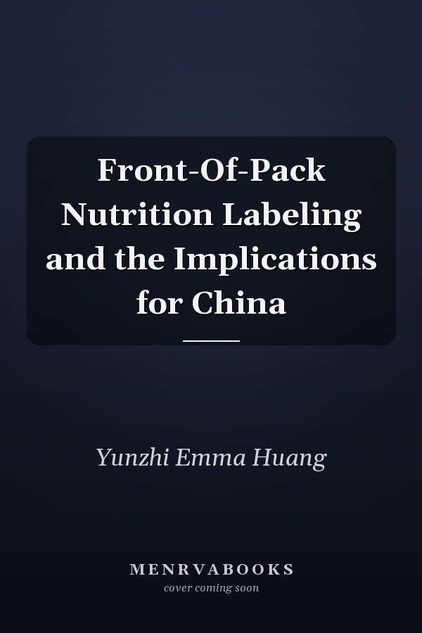 Front-Of-Pack Nutrition Labeling and the Implications for China