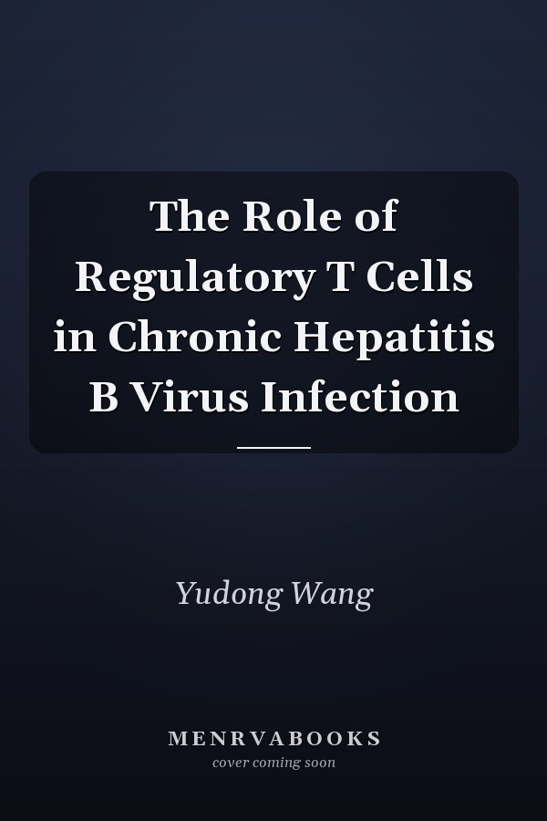 The Role of Regulatory T Cells in Chronic Hepatitis B Virus Infection