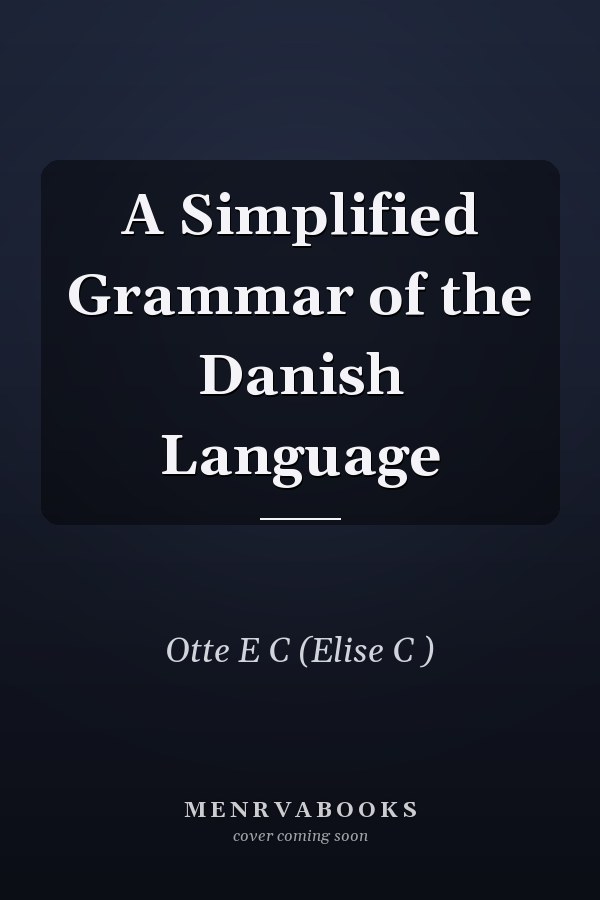 A Simplified Grammar of the Danish Language