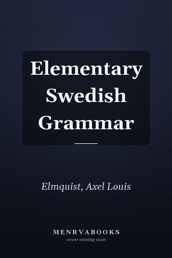 Elementary Swedish Grammar