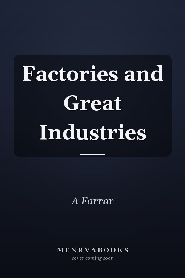 Factories and Great Industries