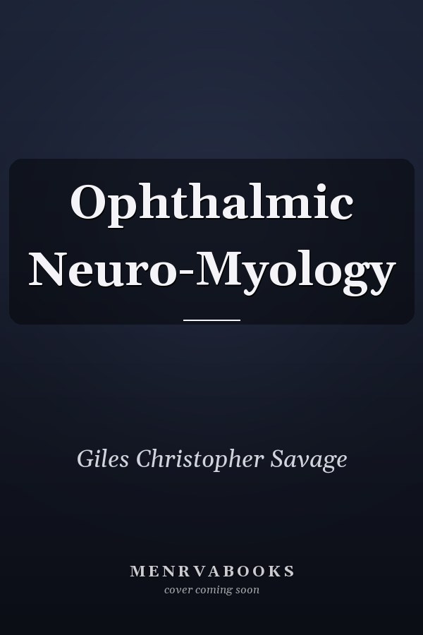 Ophthalmic Neuro-Myology