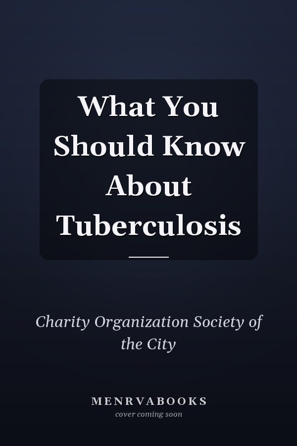 What You Should Know About Tuberculosis