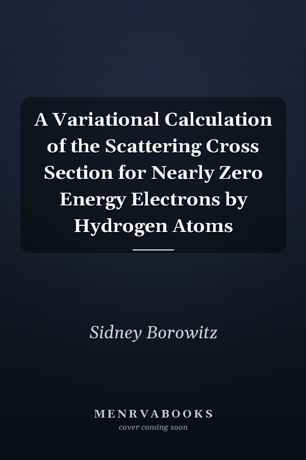 A Variational Calculation of the Scattering Cross Section for Nearly Zero Energy Electrons by Hydrogen Atoms