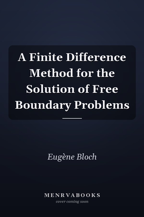 A Finite Difference Method for the Solution of Free Boundary Problems