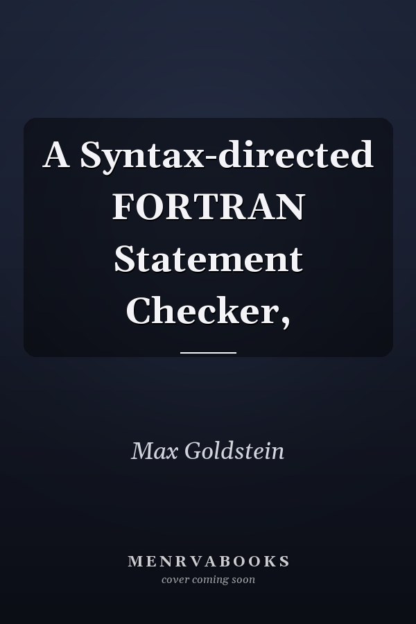 A Syntax-directed FORTRAN Statement Checker,
