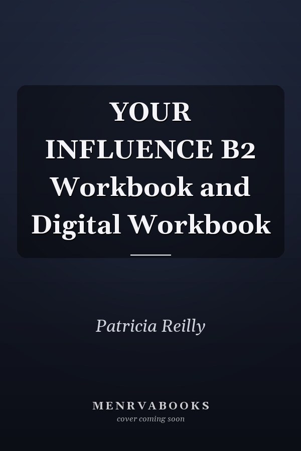 YOUR INFLUENCE B2 Workbook and Digital Workbook