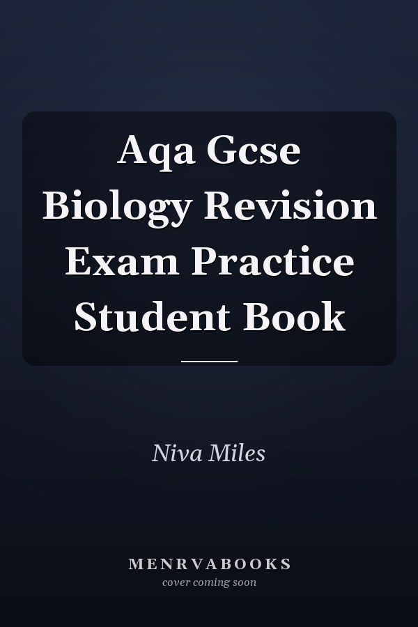 Aqa Gcse Biology Revision Exam Practice Student Book