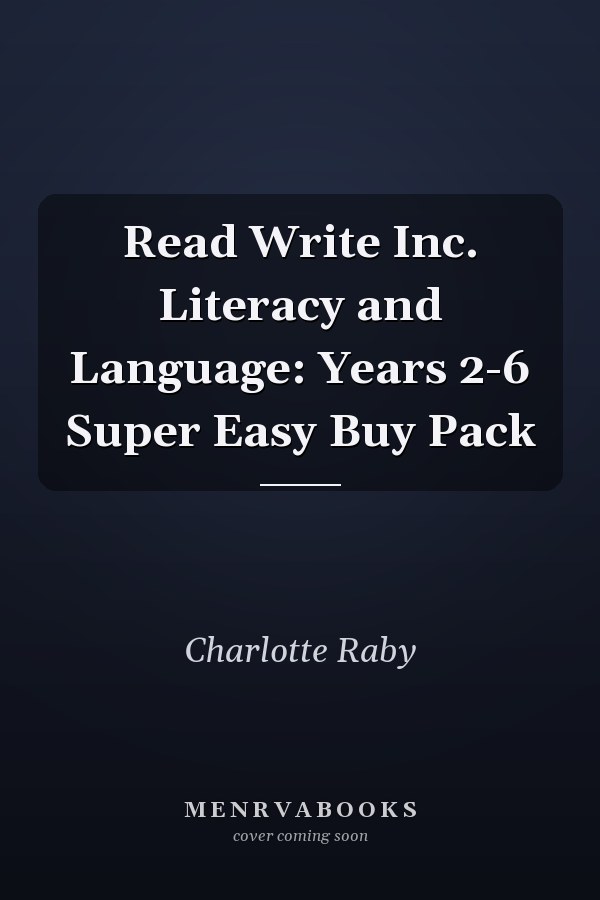 Read Write Inc. Literacy and Language: Years 2-6 Super Easy Buy Pack