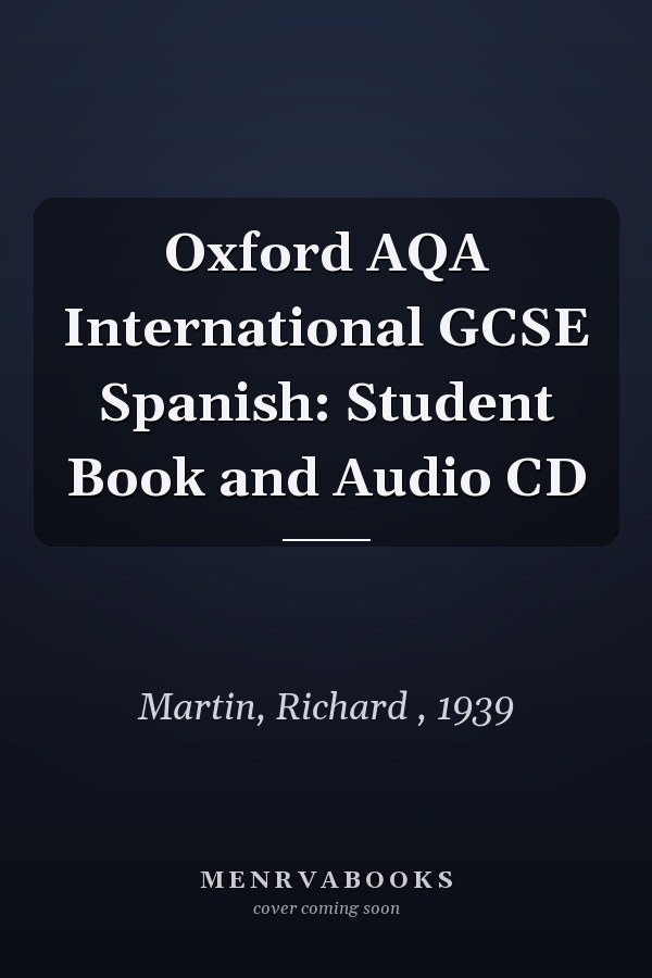 Oxford AQA International GCSE Spanish: Student Book and Audio CD