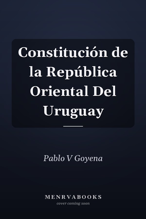 Constitución de la República Oriental Del Uruguay