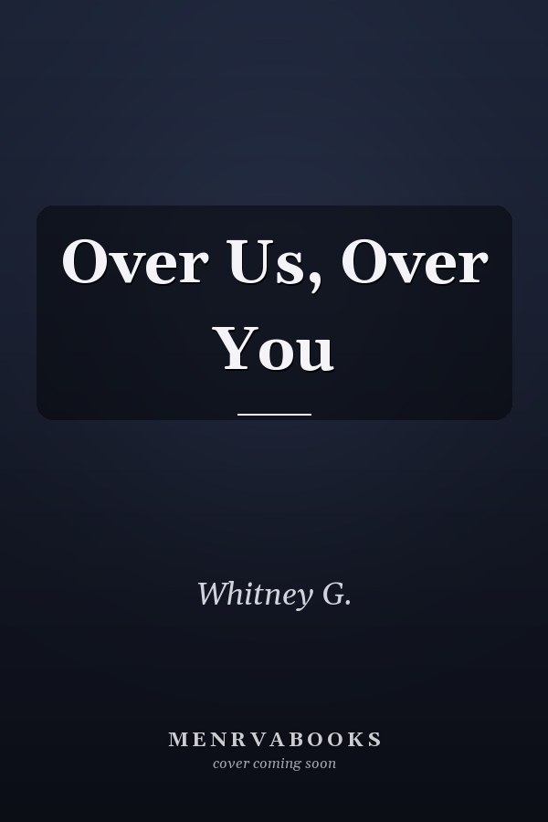 Over Us, Over You