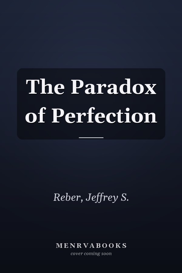 The Paradox of Perfection