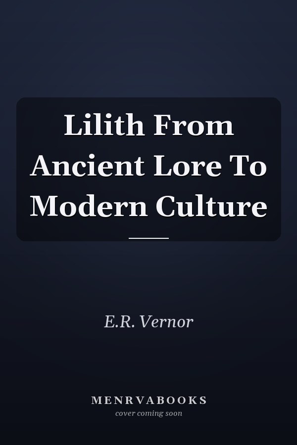 Lilith From Ancient Lore To Modern Culture