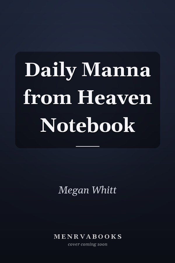 Daily Manna from Heaven Notebook