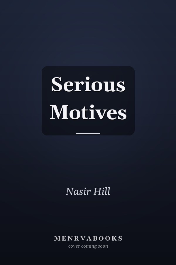 Serious Motives