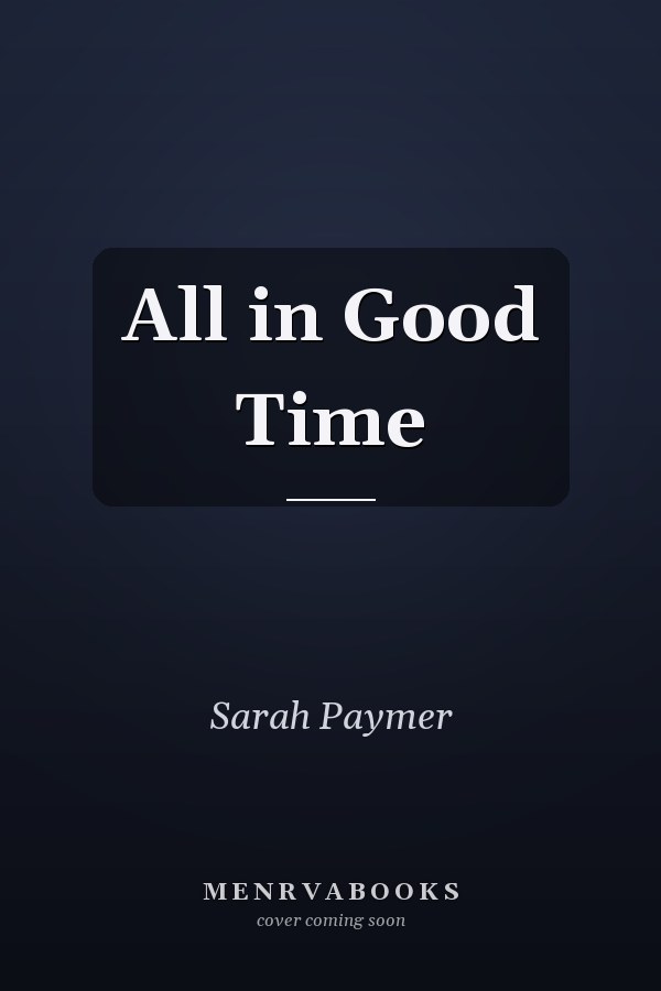 All in Good Time