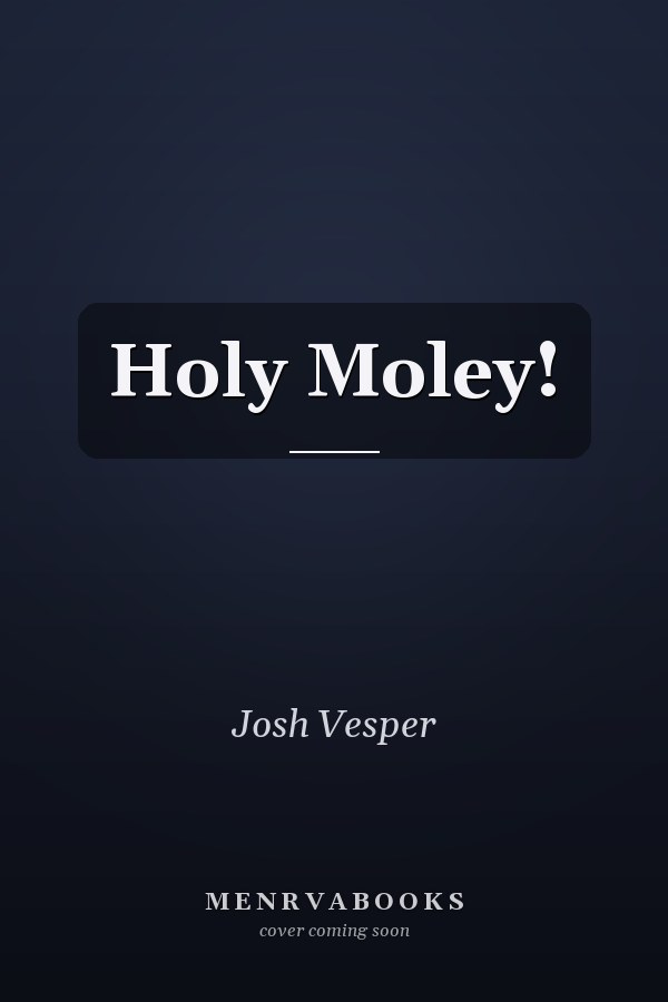 Holy Moley!