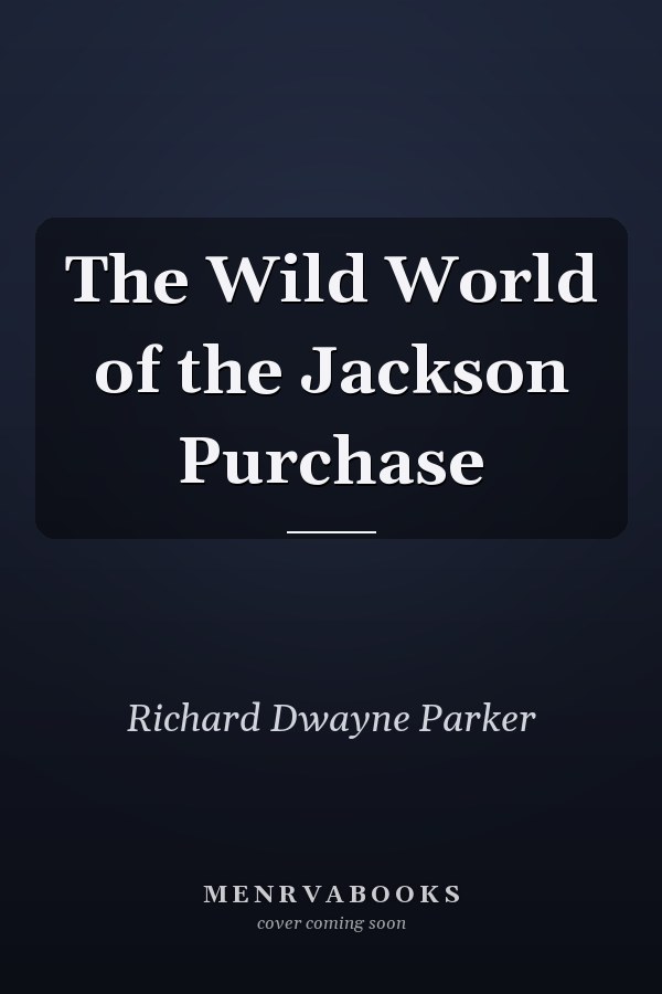 The Wild World of the Jackson Purchase