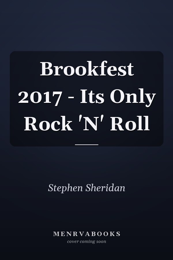 Brookfest 2017 - Its Only Rock 'N' Roll