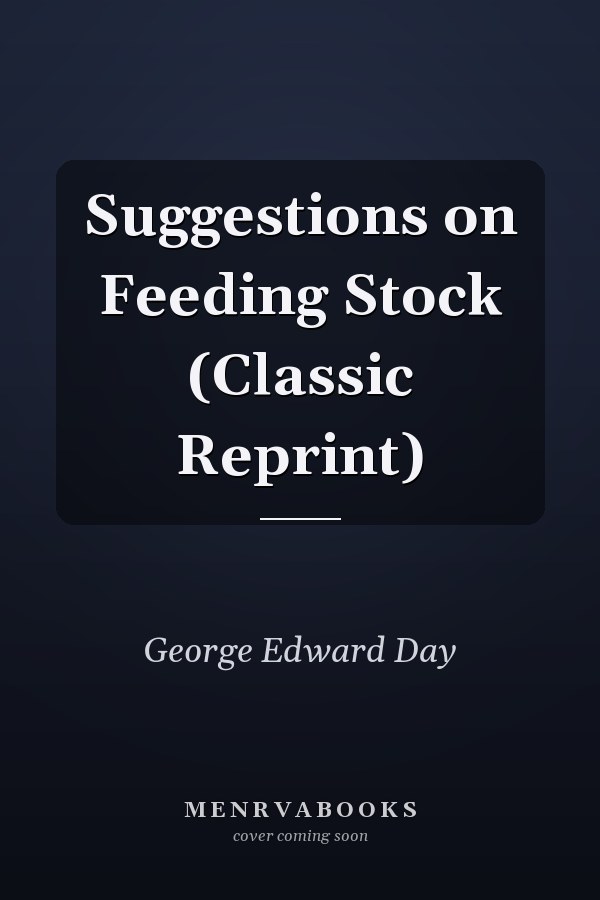 Suggestions on Feeding Stock (Classic Reprint)