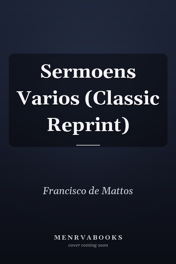 Sermoens Varios (Classic Reprint)