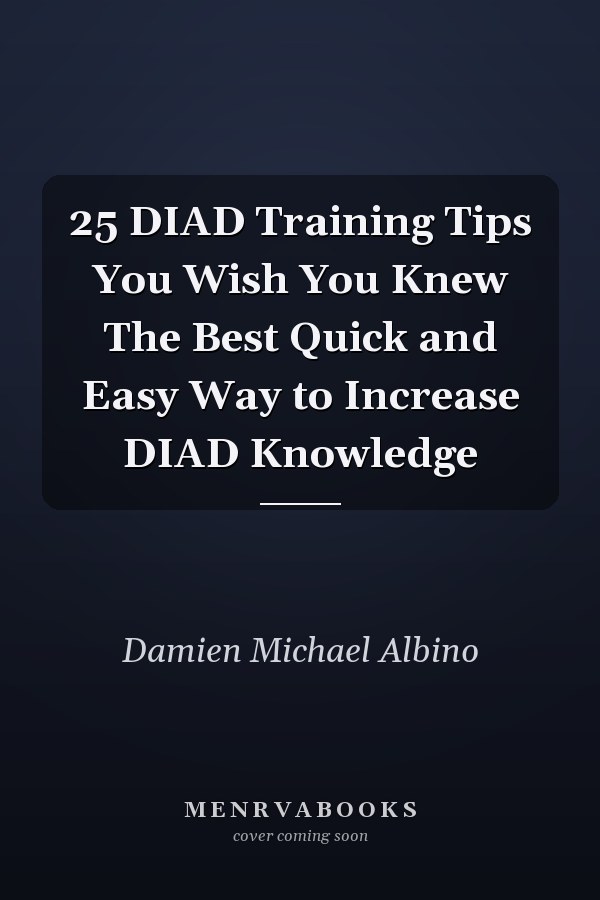 25 DIAD Training Tips You Wish You Knew The Best Quick and Easy Way to Increase DIAD Knowledge